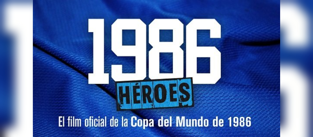 El documental: “Héroes: el film oficial de la Copa del Mundo de 1986”