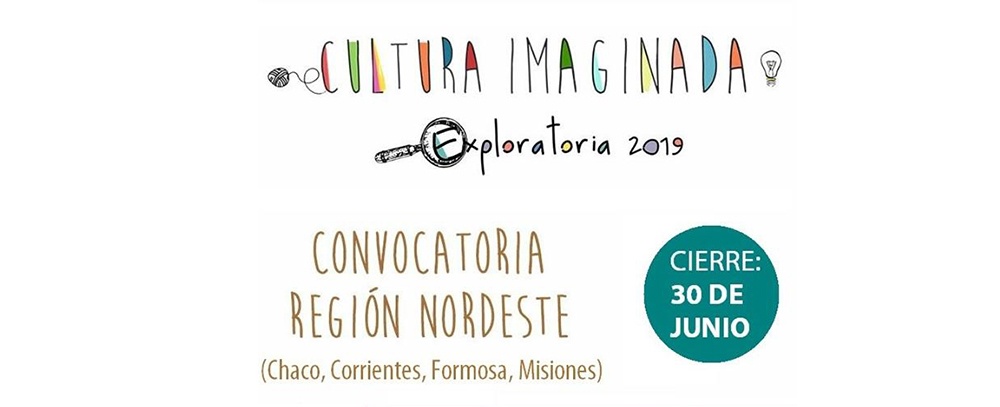 Convocatoria “Cultura Imaginada Exploratoria 2019 “