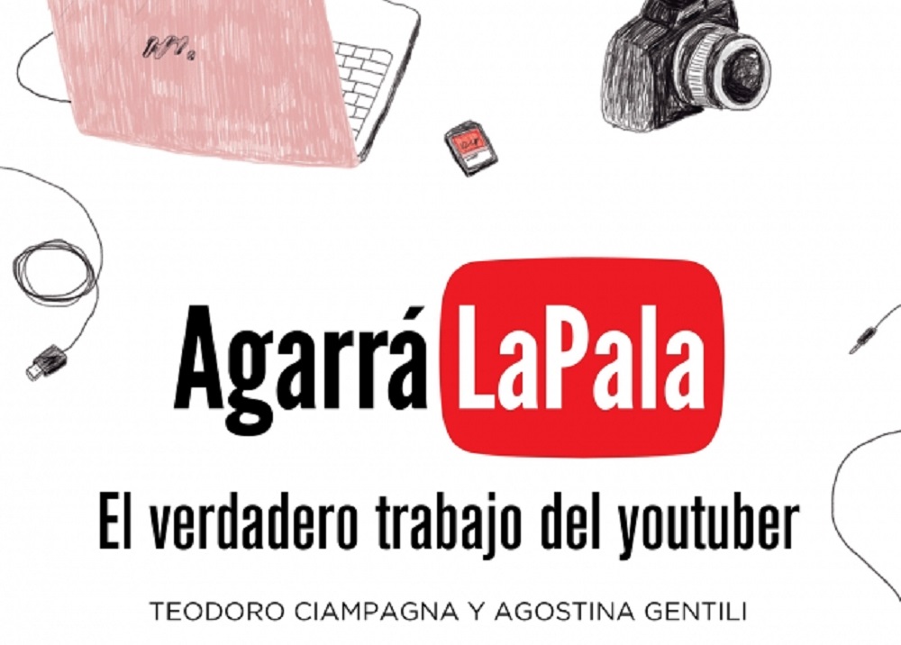 “Agarrá la pala”, un libro sobre el boom de los youtubers y su crecimiento