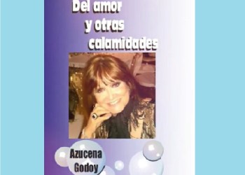 Antología Poética: Del amor y otras calamidades, una obra de Azucena Godoy