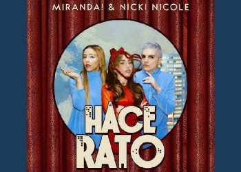 “Hace Rato”, lo nuevo de Miranda junto a Nicki Nicole