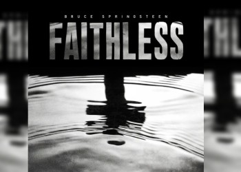 Bruce Springsteen lanzó Faithless