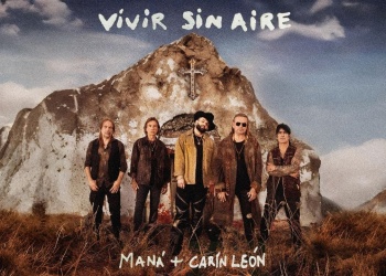 Maná y Carín León reviven el clásico: “Vivir Sin Aire”