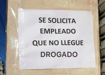 El desopilante pedido de un comerciante: “Se solicita empleado que no llegue drogado”