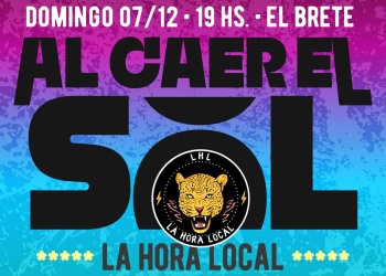 La Hora Local curará una edición especial de “Al Caer el Sol” en El Brete