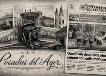 Ahora las efemérides misioneras de Posadas del Ayer están en PRIMERA EDICIÓN